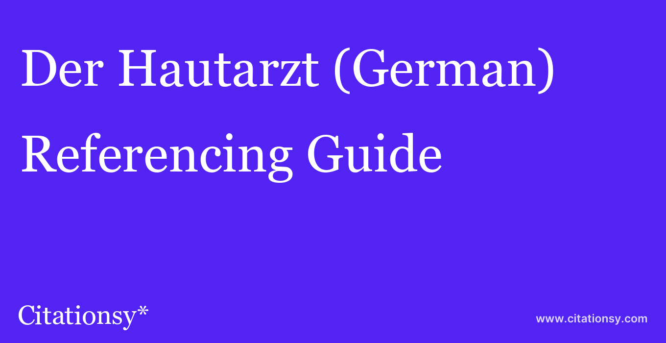 cite Der Hautarzt (German)  — Referencing Guide